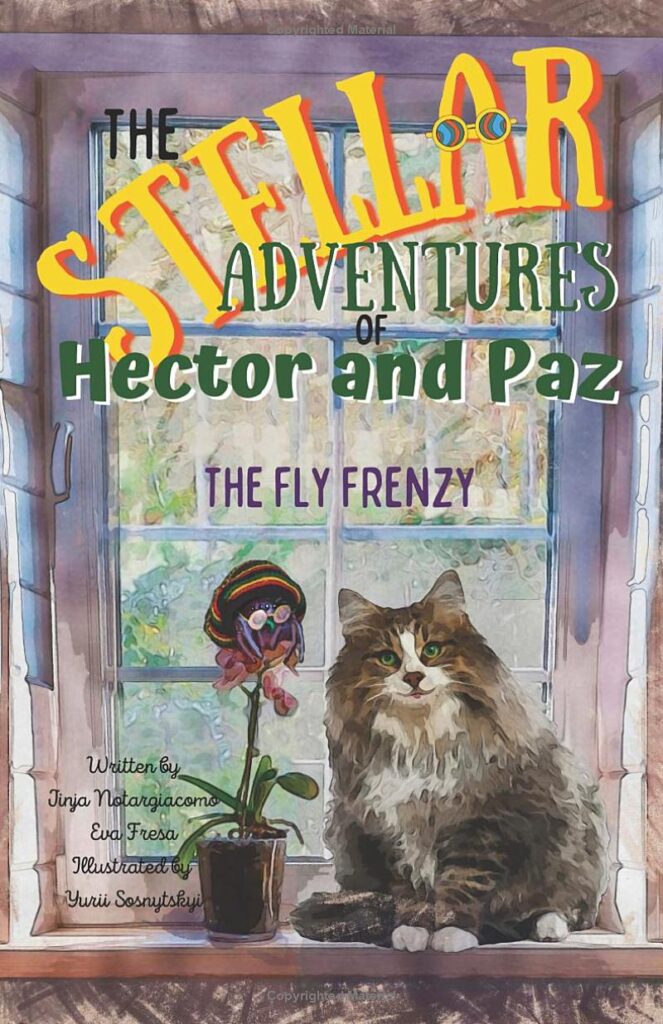 The Stellar Adventures of Hector and Paz- The Fly Frenzy, by Jinja Notargiacomo & Eva Fresa